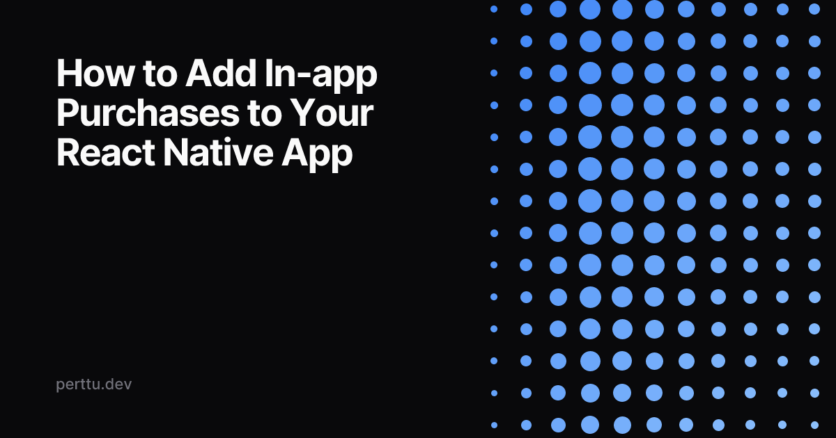 Cover image for How to Add In-app Purchases to Your React Native App
