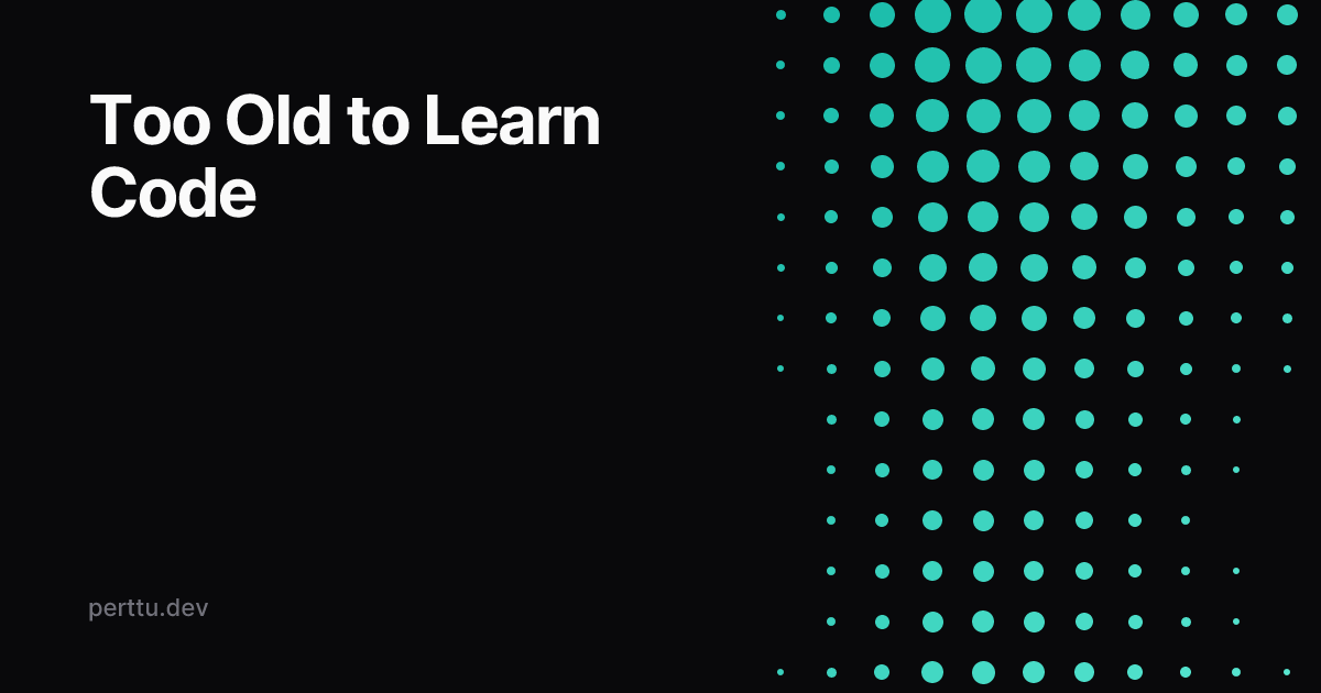 Cover image for Too Old to Learn Code