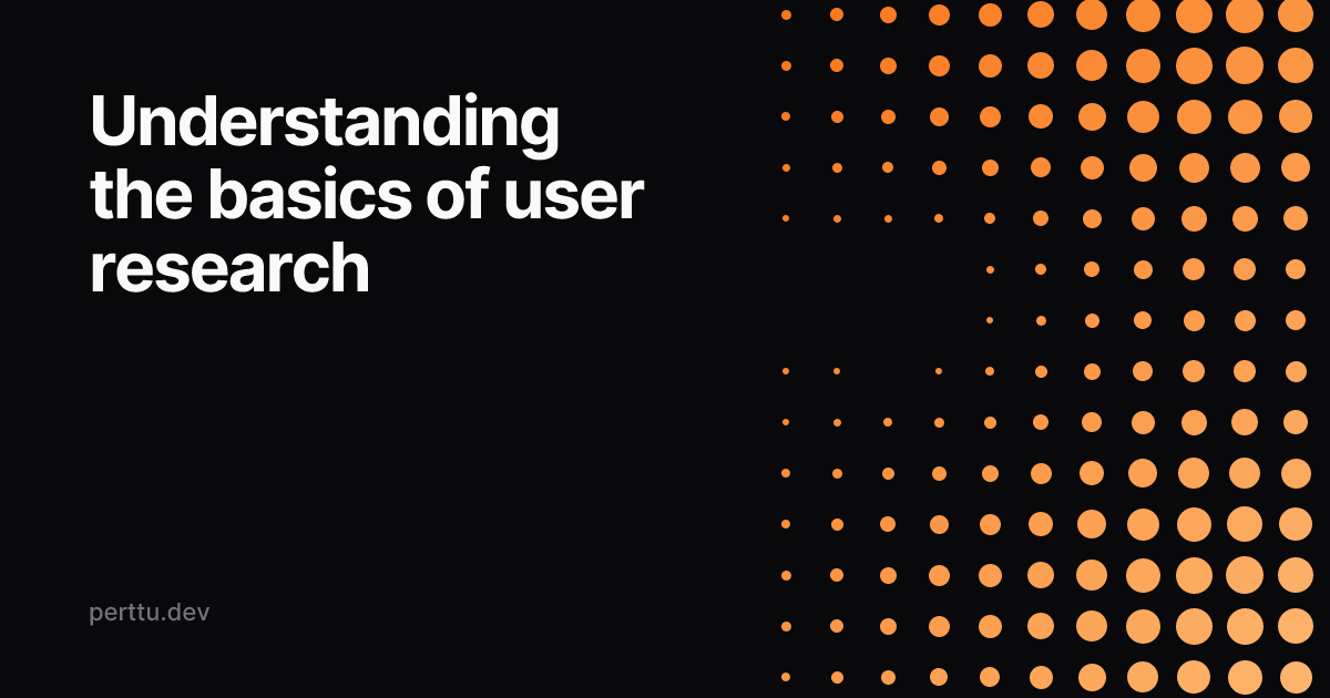 Cover image for Understanding the basics of user research