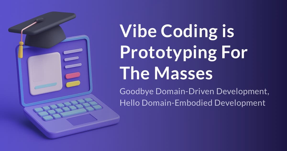Vibe coding is prototyping for the masses