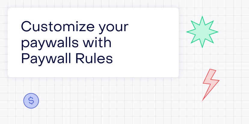 Cover image for Announcing Paywall rules: show or hide paywall components