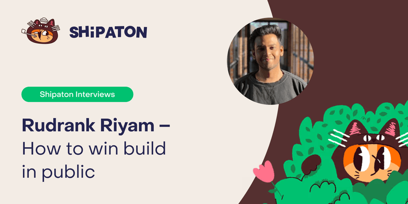 Cover image for How Rudrank Riyam won Shipaton’s Build in Public Award by sharing every step